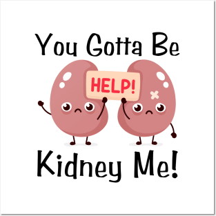 Kidney Pun Posters and Art